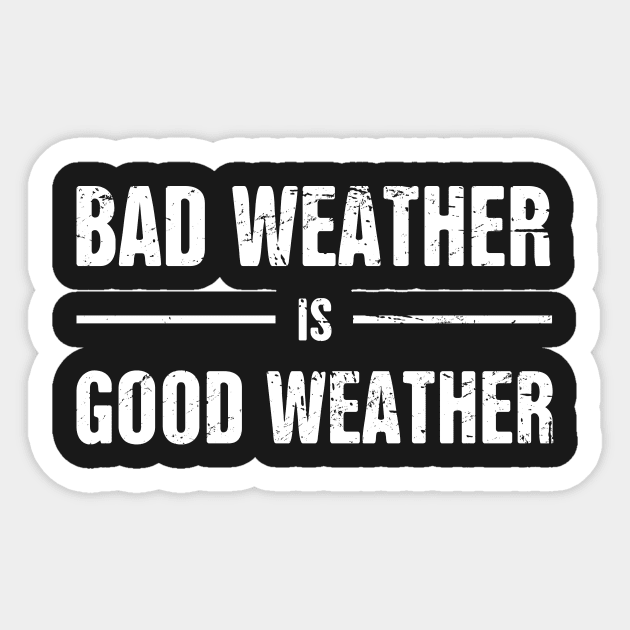 Bad Weather Is Good Weather | Storm Chaser Sticker by MeatMan